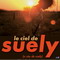 LE CIEL DE SUELY